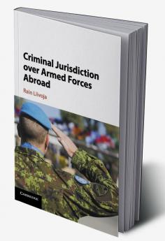 Criminal Jurisdiction over Armed Forces Abroad