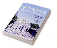 Shipsheds of the Ancient Mediterranean