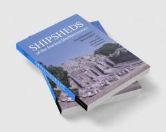 Shipsheds of the Ancient Mediterranean