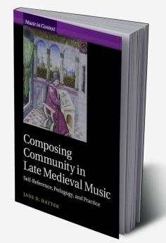 Composing Community in Late Medieval Music