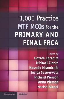 1000 Practice MTF MCQs for the Primary and Final             FRCA