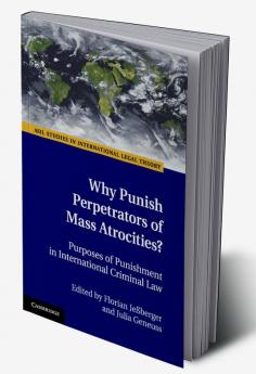 Why Punish Perpetrators of Mass Atrocities?