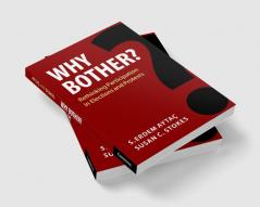 Why Bother?
