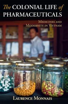 The Colonial Life of Pharmaceuticals