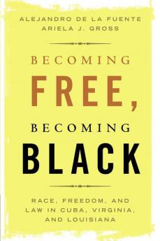 Becoming Free Becoming Black