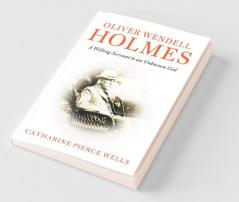 Oliver Wendell Holmes