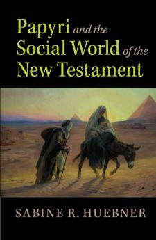 Papyri and the Social World of the New Testament