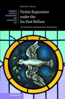 Victim Reparation under the Ius Post Bellum