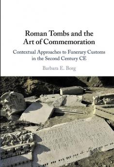 Roman Tombs and the Art of Commemoration