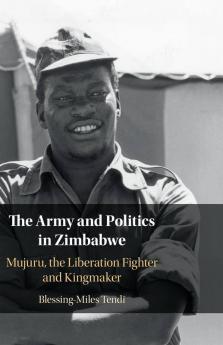 The Army and Politics in Zimbabwe