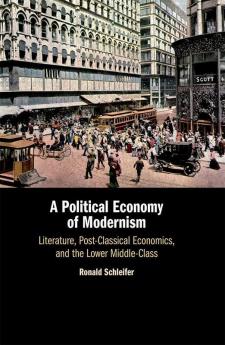 A Political Economy of Modernism