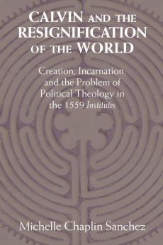 Calvin and the Resignification of the World