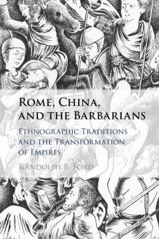 Rome China and the Barbarians