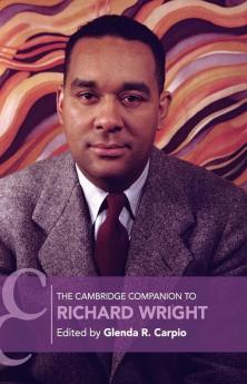The Cambridge Companion to Richard Wright