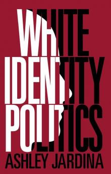 White Identity Politics