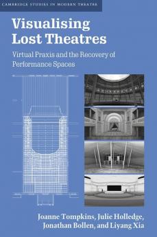 Visualising Lost Theatres