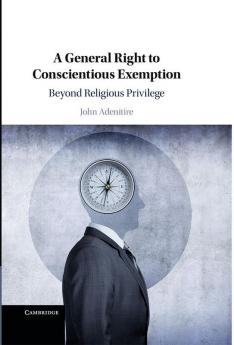 A General Right to Conscientious Exemption
