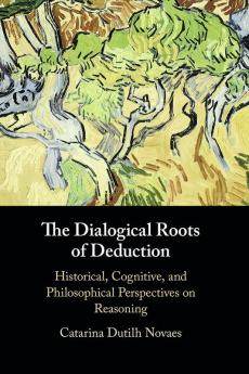 The Dialogical Roots of Deduction