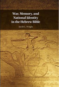 War Memory and National Identity in the Hebrew Bible