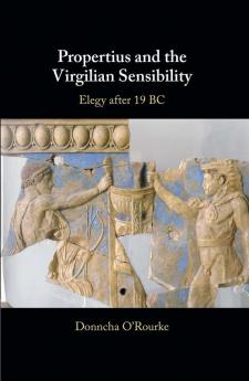 Propertius and the Virgilian Sensibility