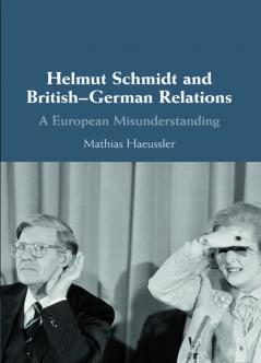 Helmut Schmidt and British-German Relations