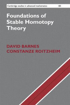 Foundations of Stable Homotopy Theory