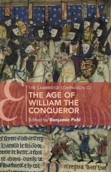 The Cambridge Companion to the Age of William the Conqueror