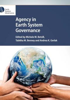 Agency in Earth System Governance