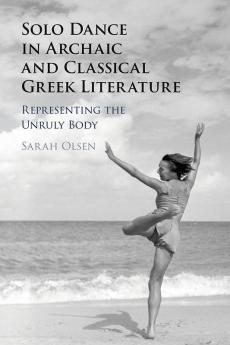 Solo Dance in Archaic and Classical Greek Literature
