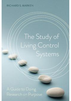 The Study of Living Control Systems