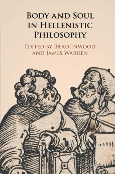 Body and Soul in Hellenistic Philosophy