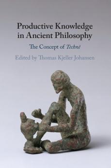 Productive Knowledge in Ancient Philosophy