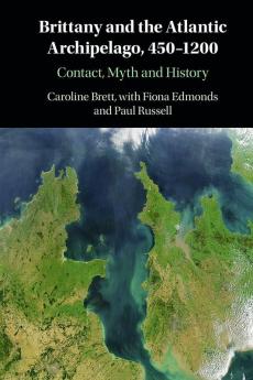 Brittany and the Atlantic Archipelago 450-1200