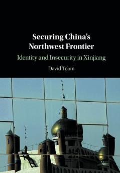 Securing China's Northwest Frontier