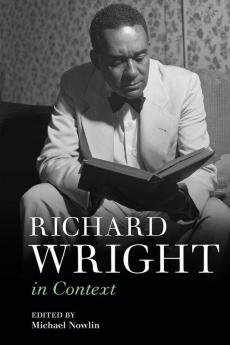 Richard Wright in Context