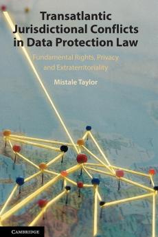 Transatlantic Jurisdictional Conflicts in Data Protection Law