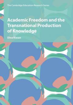 Academic Freedom and the Transnational Production of Knowledge