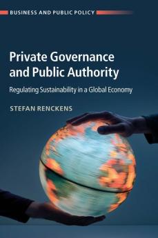 Private Governance and Public Authority