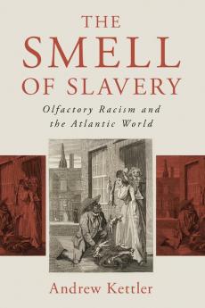 The Smell of Slavery