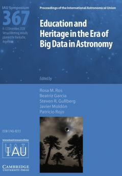 Education and Heritage in the Era of Big Data in Astronomy (IAU S367)