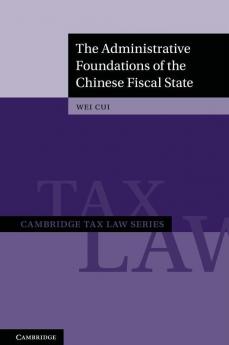 The Administrative Foundations of the Chinese Fiscal State