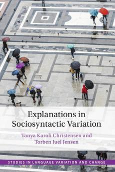 Explanations in Sociosyntactic Variation