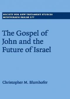 The Gospel of John and the Future of Israel