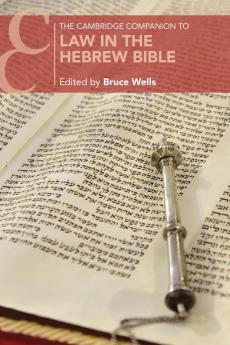 The Cambridge Companion to Law in the Hebrew Bible