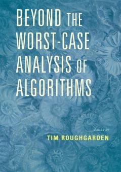 Beyond the Worst-Case Analysis of Algorithms
