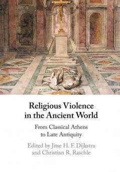 Religious Violence in the Ancient World