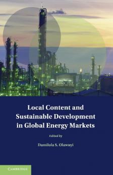 Local Content and Sustainable Development in Global Energy Markets
