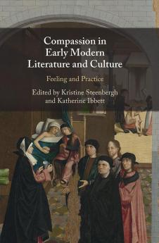 Compassion in Early Modern Literature and Culture