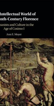 The Intellectual World of Sixteenth-Century Florence