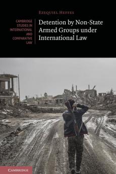 Detention by Non-State Armed Groups under International Law